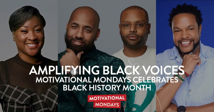 Amplifying Black Voices: Motivational Mondays Celebrates Black History Month.