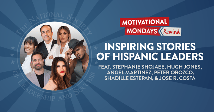 Inspiring Stories of Hispanic Heritage (Feat. Stephanie Shojaee, Hugh Jones, Angel Martinez, Peter Orozco, Shadille Estepan, and Jose R. Costa)